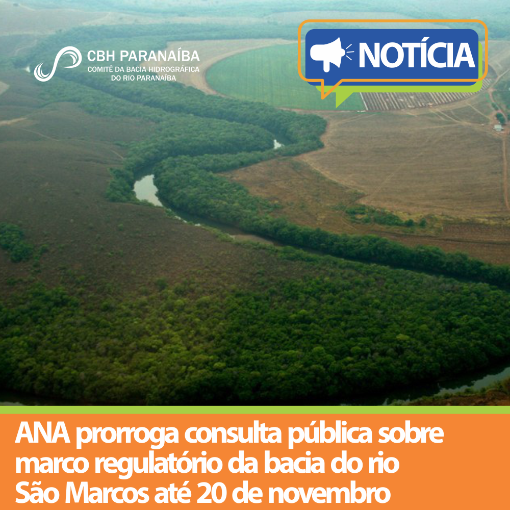ANA prorroga consulta pública sobre marco regulatório da bacia do rio São Marcos até 20 de novembro