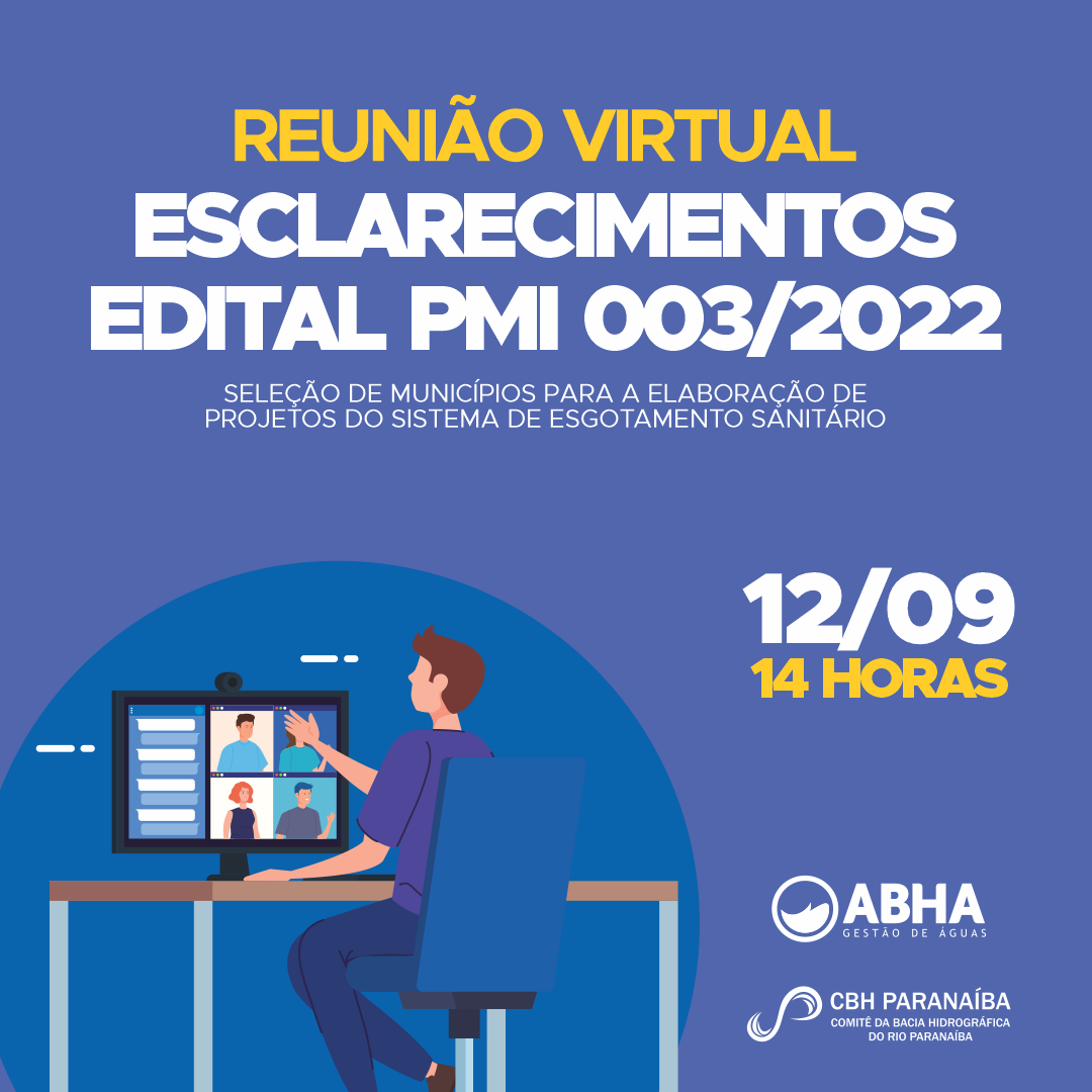 REUNIÃO VIRTUAL: Esclarecimentos sobre o Edital PMI 003/2022