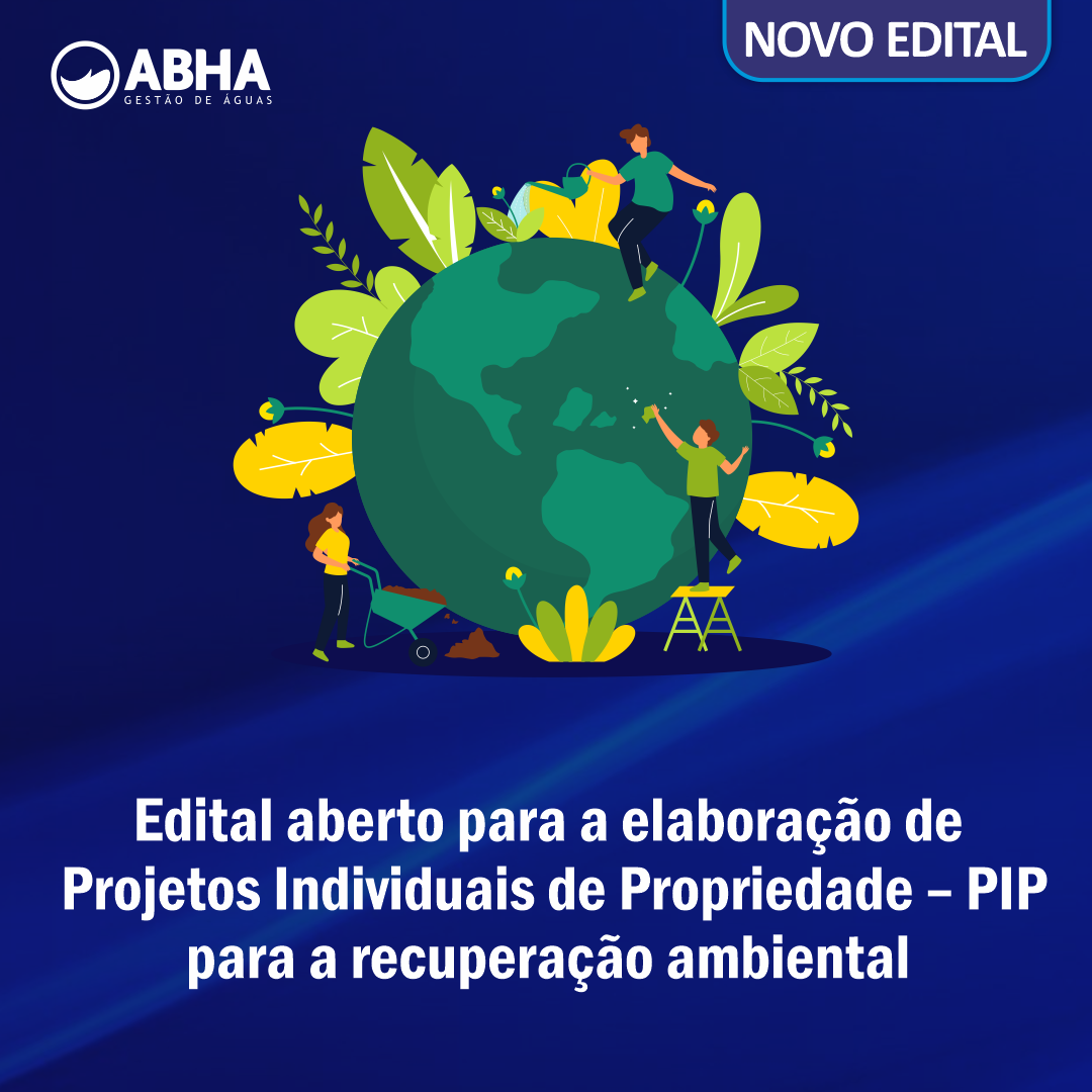 Edital aberto para a elaboração de   Projetos Individuais de Propriedade – PIP  para a recuperação ambiental 