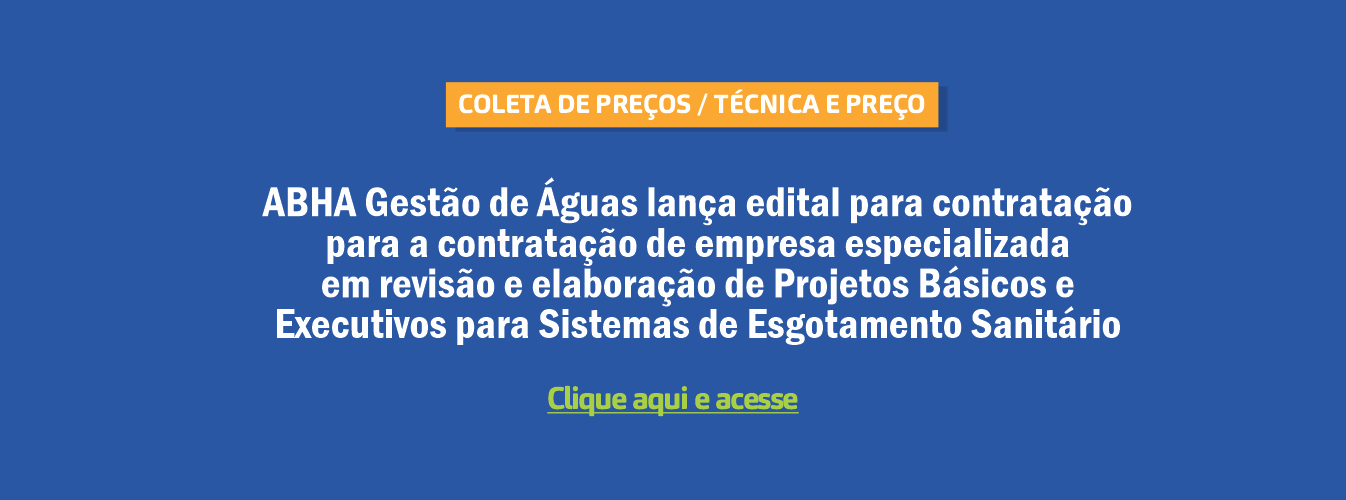 ABHA Gestão de Águas abre Processo  de Seleção para a contratação de empresa especializada projetos para Sistemas de Esgotamento Sanitário 