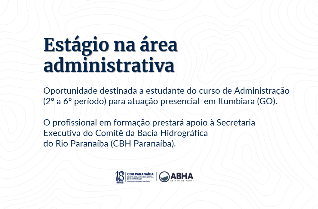 Abha Gestão de Águas abre vaga para atuação de estudante de administração  junto ao CBH Paranaíba